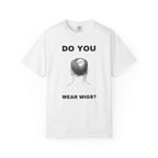 Do You Wear Wigs?